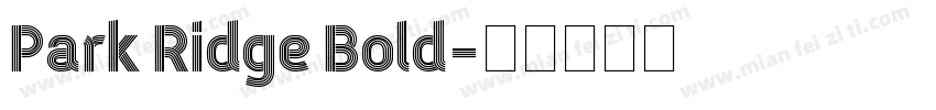 Park Ridge Bold字体转换